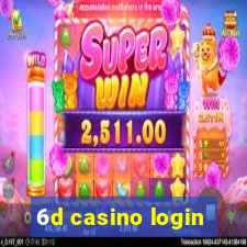 6d casino login